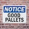 Signmission Good Pallets, 10 in W x Rectangle, Plastic OS-2PACK-NS-P-710-L-13154 - alternate 8
